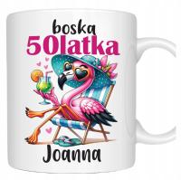 PREZENT na 50 URODZINY KUBEK BOSKA 50latka + dowolne imię PERSONALIZACJA