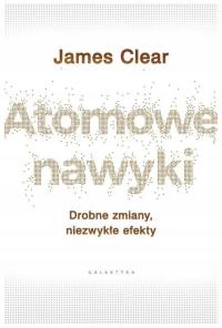 Атомные привычки. Незначительные изменения, необычные эффекты