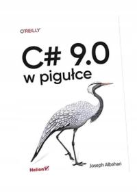 C# 9.0 W PIGUŁCE, ALBAHARI JOSEPH