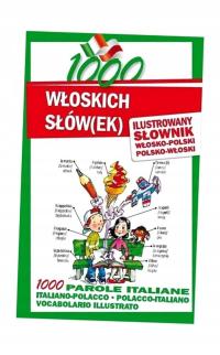 1000 ИТАЛЬЯНСКИХ СЛОВ (EK). ИЛЛЮСТРИРОВАННЫЙ СЛОВАРЬ КОЛЛЕКТИВНАЯ РАБОТА