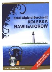 Kolebka nawigatorów. Karol Borchardt.