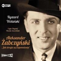Aleksander Żabczyński Jak drogie są wspomnienia CD