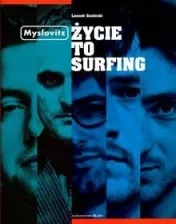 Myslovitz - życie to surfing biografia Artur Rojek ksiazka