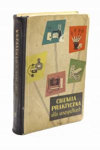 Chemia praktyczna dla wszystkich Praca zbiorowa 1956