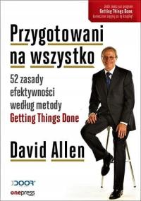 Przygotowani na wszystko. 52 zasady efektywności