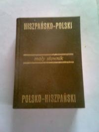 MAŁY SŁOWNIK HISZPŃSKO-POLSKI, POLSKO HISZPAŃSKI