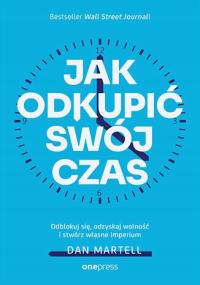 Jak odkupić swój czas. Odblokuj się