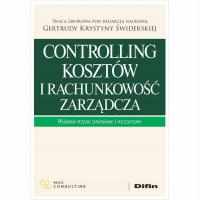 Controlling kosztów i rachunkowość zarządcza. Wydanie trzecie zmienione i