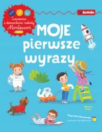 Moje pierwsze wyrazy. Ćwiczenia z elementami metody Montessori
