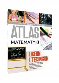 ATLAS MATEMATYKI. LICEUM I TECHNIKUM