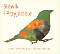 SŁOWIK I PRZYJACIELE