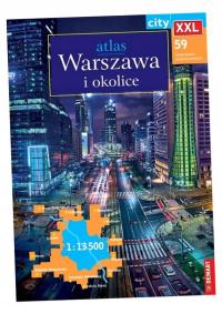 ATLAS WARSZAWA I OKOLICE XXL 1:13 500 PRACA ZBIOROWA