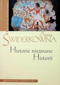 Anna Świderkówna - Historie nieznane Historii