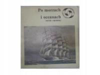 Po morzach i oceanach - P.Oborski