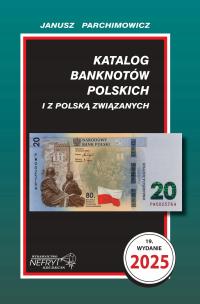 КАТАЛОГ ПОЛЬСКИХ БАНКНОТ PARCHIMOWICZ 2025