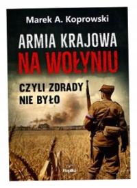 Armia Krajowa na Wołyniu Marek A. Koprowski