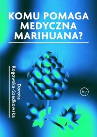 Кому помогает медицинская марихуана?