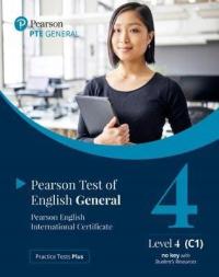 PRACTICE TESTS PLUS. PTE GENERAL LEVEL 4 (C1) NO KEY WITH STUDENT'S RESOURC