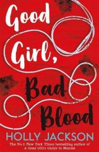 Good Girl, Bad Blood. Harper Collins