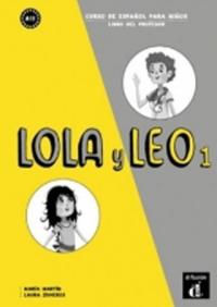 Lola y Leo 1 Libro del profesor Maria Martin