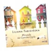 JAK PIES Z KOTEM T.2 WERANDA NA CZARCIM CYPLU CD LILIANA FABISIŃSKA