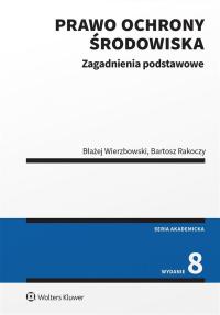 Prawo ochrony środowiska w.8 Bartosz Rakoczy, Błażej Wierzbowski Wolters Kl