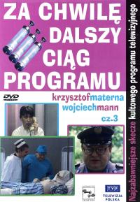ZA CHWILĘ DALSZY CIĄG PROGRAMU 3 (DVD)