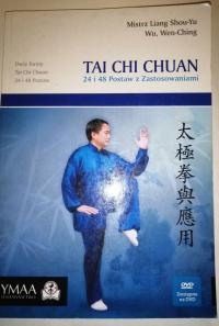 Tai Chi Chuan. 24 i 48 Postaw z zastosowaniami Liang Shou-Yu, Wen-Ching