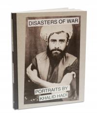 Disasters of War - Portraits by Khalid Hadi