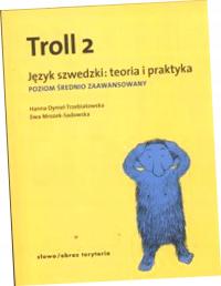 Troll 2. Język szwedzki: teoria i praktyka. Poziom średnio zaawansowany