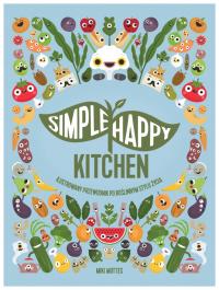 Simple Happy Kitchen Roślinny styl życia. M.Mottes
