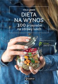 (pdf) Dieta na wynos. 100 przepisów na zdrowy lunch - Viola Urban