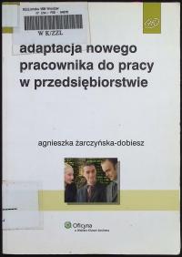 Adaptacja nowego pracownika do pracy w przedsięborstwie