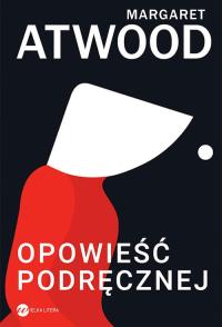 Opowieść Podręcznej – Margaret Atwood