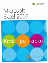 Microsoft Excel 2016 Krok po kroku Curtis Frye