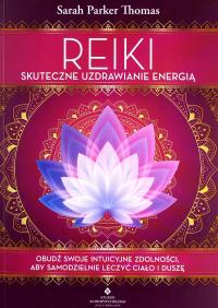 REIKI SKUTECZNE UZDRAWIANIE ENERGIĄ OBUDŹ SWOJE INTUICYJNE ZDOLNOSCI