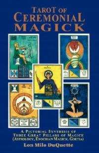 Tarot of Ceremonial Magick Lon Milo DuQuette