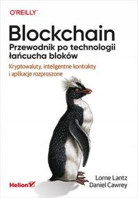 Blockchain. Przewodnik po technologii łańcucha