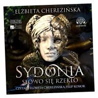 SYDONIA. SŁOWO SIĘ RZEKŁO AUDIOBOOK ELŻBIETA CHEREZIŃSKA