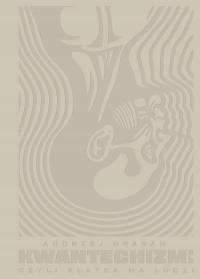 Kwantechizm 2.0, czyli klatka na ludzi (twarda oprawa)