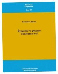 Życzenie w gwarze i kulturze wsi - Sikora