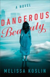 Dangerous Beauty - Koslin, Melissa
