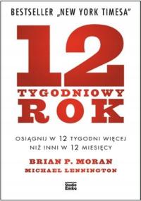 12-tygodniowy rok. Osiągnij w 12 tygodni więcej