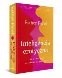 INTELIGENCJA EROTYCZNA Esther Perel