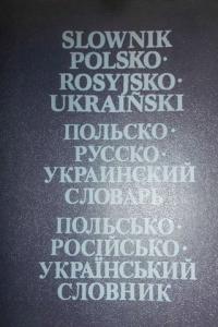 Słownik polsko-rosyjsko-ukraiński - Praca zbiorowa