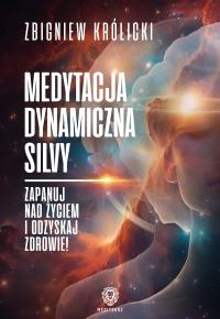 ДИНАМИЧЕСКАЯ МЕДИТАЦИЯ СИЛЬВЫ-УПРАВЛЯЙТЕ ЖИЗНЬЮ И ВОССТАНАВЛИВАЙТЕ ЗДОРОВЬЕ - МЯГКАЯ