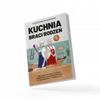 КУХНЯ БРАТЬЕВ ПО РОЖДЕНИЮ-ЧТОБЫ ВЫЗДОРОВЕТЬ И ЖИТЬ КРАСИВО - БРАТЬЯ ПО РОЖДЕНИЮ