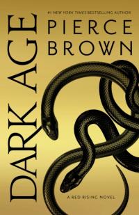 Dark Age: A Red Rising Novel (Red Rising Series) Pierce Brown