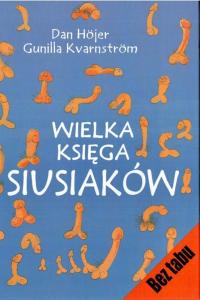 WIELKA KSIĘGA SIUSIAKÓW Dan Hojer, Gunilla Kvarnstrom