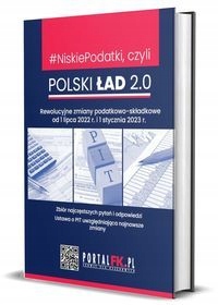 Niskie Podatki czyli Polski Ład 2.0 Rewolucyjne zm